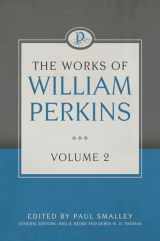9781601784230-1601784236-The Works of William Perkins, Volume 2 (Works of William Perkins, 2)