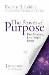 9781626566361-1626566364-The Power of Purpose: Find Meaning, Live Longer, Better