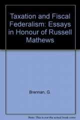 9780080344010-0080344011-Taxation and Fiscal Federalism: Essays in Honour of Russell Mathews