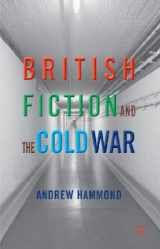 9781137274847-1137274840-British Fiction and the Cold War