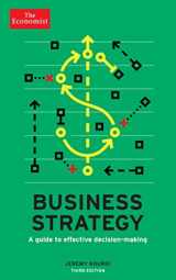 9781781252314-1781252319-The Economist: Business Strategy 3rd edition: A guide to effective decision-making