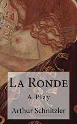 9781503014176-1503014177-La Ronde: A Play (Timeless Classics)