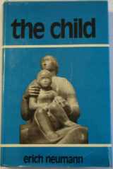 9780913430019-0913430013-The Child: Structure and Dynamics of the Nascent Personality