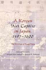 9780231163712-0231163711-A Korean War Captive in Japan, 1597–1600: The Writings of Kang Hang