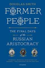 9781250037794-1250037794-Former People: The Final Days of the Russian Aristocracy