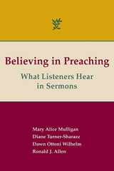 9781603500487-1603500480-Believing in Preaching: What Listeners Hear in Sermons