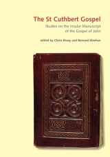 9780712357654-0712357653-The St Cuthbert Gospel: Studies on the Insular Manuscript of the Gospel of John