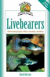 9781931993197-193199319X-Livebearers: Understanding Guppies, Mollies, Swordtails and Others (Fish Keeping Made Easy)