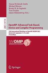 9783031407437-3031407431-OpenMP: Advanced Task-Based, Device and Compiler Programming: 19th International Workshop on OpenMP, IWOMP 2023, Bristol, UK, September 13–15, 2023, Proceedings (Lecture Notes in Computer Science)