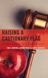9781475866759-1475866755-Raising a Cautionary Flag: Educational Malpractice and the Professional Teacher