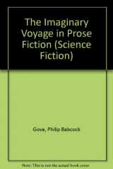 9780405063282-0405063288-The Imaginary Voyage in Prose Fiction: A History of Its Criticism and a Guide for Its Study with an Annotated Check List of 215 Imaginary Voyages from 1700 to 1800 (spine title: Science Fiction)