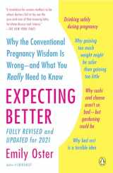 9780143125709-0143125702-Expecting Better: Why the Conventional Pregnancy Wisdom Is Wrong--and What You Really Need to Know (The ParentData Series)