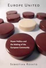 9780801449352-0801449359-Europe United: Power Politics and the Making of the European Community (Cornell Studies in Security Affairs)
