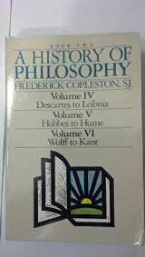 9780385230322-038523032X-A History of Philosophy (Book Two: Volume IV - Descartes to Leibniz; Volume V - Hobbes to Hume; Volume VI - Wolff to Kant)