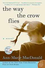 9780060586379-0060586370-The Way the Crow Flies: A Novel (P.S.)
