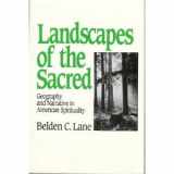 9780809129881-0809129884-Landscapes of the Sacred: Geography and Narrative in American Spirituality (Isaac Hecker Studies in Religion and American Culture)