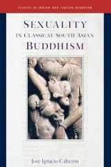 9781614293507-1614293503-Sexuality in Classical South Asian Buddhism (20) (Studies in Indian and Tibetan Buddhism)
