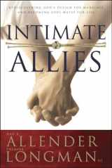 9780842318242-0842318240-Intimate Allies: Rediscovering God's Design for Marriage and Becoming Soul Mates for Life