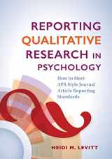 9781433830037-1433830035-Reporting Qualitative Research in Psychology: How to Meet APA Style Journal Article Reporting Standards