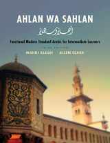 9780300233728-0300233728-Ahlan wa Sahlan: Functional Modern Standard Arabic for Intermediate Learners