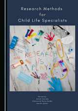9781527564954-1527564959-Research Methods for Child Life Specialists