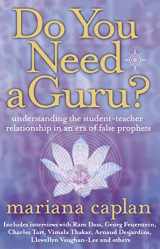 9780007118656-0007118651-Do You Need a Guru?: Understanding the Student--Teacher Relationship in an Era of False Prophets