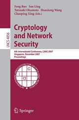 9783540769682-3540769684-Cryptology and Network Security: 6th International Conference, CANS 2007, Singapore, December 8-10, 2007, Proceedings (Lecture Notes in Computer Science, 4856)