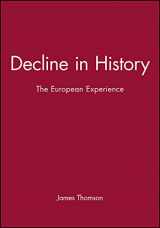 9780745614243-0745614248-Decline in History: The European Experience (Themes in History)