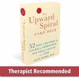 9781684035915-1684035910-The Upward Spiral Card Deck: 52 Ways to Reverse the Course of Depression...One Small Change at a Time