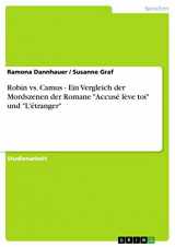 9783638929066-363892906X-Robin vs. Camus - Ein Vergleich der Mordszenen der Romane "Accusé lève toi" und "L'étranger" (German Edition)