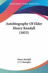 9781104620530-1104620537-Autobiography Of Elder Henry Kendall (1853)