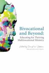 9781949800302-194980030X-Bivocational and Beyond: Educating for Thriving Multivocational Ministry
