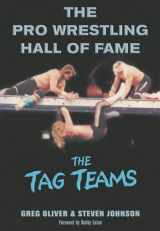 9781550226836-1550226835-The Pro Wrestling Hall of Fame: The Tag Teams (The Pro Wrestling Hall of Fame, 2)