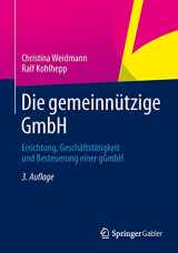 9783658025922-3658025921-Die gemeinnützige GmbH: Errichtung, Geschäftstätigkeit und Besteuerung einer gGmbH (German Edition)