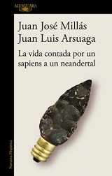 9788420439655-8420439657-La vida contada por un sapiens a un neandertal / Life as Told by a Sapiens to a Neanderthal (Spanish Edition)