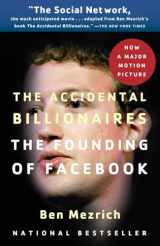 9780307740984-0307740986-The Accidental Billionaires: The Founding of Facebook: A Tale of Sex, Money, Genius and Betrayal