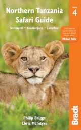 9781784770372-178477037X-Northern Tanzania Safari Guide: Including Serengeti, Kilimanjaro, Zanzibar (BRADT NORTHERN TANZANIA SAFARI GUIDE)