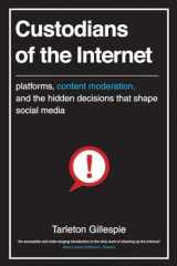 9780300261431-0300261438-Custodians of the Internet: Platforms, Content Moderation, and the Hidden Decisions That Shape Social Media