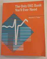 9780397507733-0397507739-The Only Ekg Book You'll Ever Need