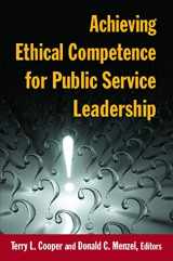 9780765632456-0765632454-Achieving Ethical Competence for Public Service Leadership