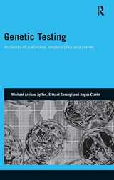9780415474436-0415474434-Genetic Testing: Accounts of Autonomy, Responsibility and Blame (Genetics and Society)