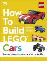9780744039689-0744039681-How to Build LEGO Cars: Go on a Journey to Become a Better Builder