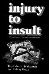 9780674454422-0674454421-Injury to Insult: Unemployment, Class, and Political Response