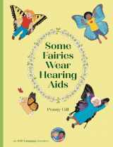 9781913968571-191396857X-Some Fairies Wear Hearing Aids: a magical story for children with hearing aids or cochlear implants, their friends, classmates and families