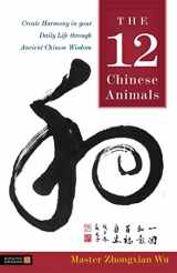 9781848190313-184819031X-The 12 Chinese Animals: Create Harmony in your Daily Life through Ancient Chinese Wisdom