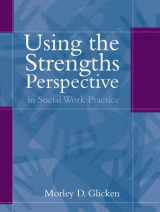 9780205335121-0205335128-Using the Strengths Perspective in Social Work Practice: A Positive Approach for the Helping Professions