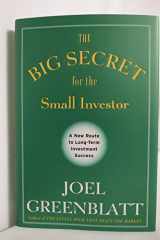 9780385525077-0385525079-The Big Secret for the Small Investor: A New Route to Long-Term Investment Success
