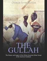 9781701803251-1701803259-The Gullah: The History and Legacy of the African American Ethnic Group in the American Southeast