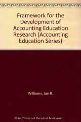 9780865390676-0865390673-Framework for the Development of Accounting Education Research (ACCOUNTING EDUCATION SERIES)