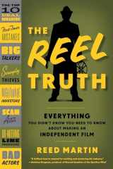9780571211036-0571211038-The Reel Truth: Everything You Didn't Know You Need to Know About Making an Independent Film